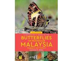 A NATURALIST'S GUIDE TO THE BUTTERFLIES OF PENINSULAR MALAYSIA, SINGAPORE AND THAILAND