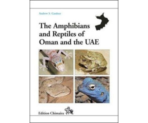 THE AMPHIBIANS AND REPTILES OF OMAN AND THE UAE