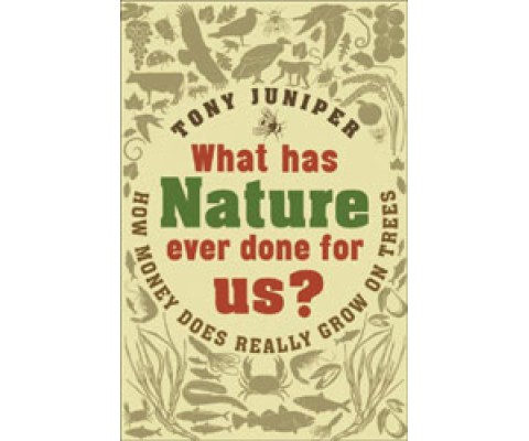 WHAT HAS NATURE EVER DONE FOR US? HOW MONEY REALLY DOES GROW ON TREES