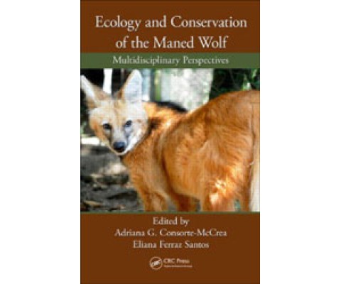 ECOLOGY AND CONSERVATION OF THE MANED WOLF. MULTIDISCIPLINARY PERSPECTIVES