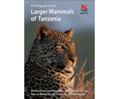 A FIELD GUIDE TO THE LARGER MAMMALS OF TANZANIA