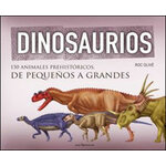 DINOSAURIOS. 150 ANIMALES PREHISTÓRICOS, DE PEQUEÑOS A GRANDES