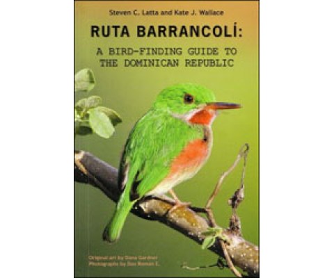 RUTA BARRANCOLÍ. A BIRD-FINDING GUIDE TO THE DOMINICAN REPUBLIC