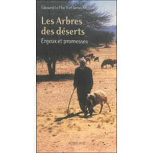 LES ARBRES DES DÉSERTS. ENJEUX ET PROMESSES