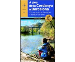 A PEU DE LA CERDANYA A BARCELONA. 20 EXCURSIONS D\'ESTACIÓ A ESTACIÓ DE TREN 