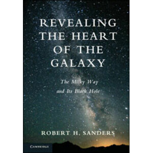 REVEALING THE HEART OF THE GALAXY. THE MILKY WAY AND ITS BLACK HOLE
