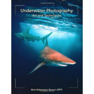 UNDERWATER PHOTOGRAPHY. ART AND TECHNIQUES