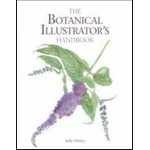 THE BOTANICAL ILLUSTRATOR'S HANDBOOK