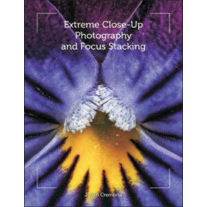 EXTREME CLOSE-UP PHOTOGRAPHY AND FOCUS STACKING