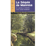 LA SEQUIA DE MANRESA. 10 CAMINS A L'ENTORN D'UN CANAL MEDIEVAL