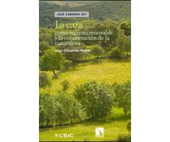 LA CAZA COMO RECURSO RENOVABLE Y LA CONSERVACIÓN DE LA NATURALEZA 2