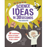 SCIENCE IDEAS IN 30 SECONDS