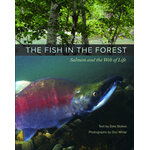 THE FISH IN THE FOREST. SALMON AND THE WEB OF LIFE