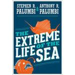 THE EXTREME LIFE OF THE SEA