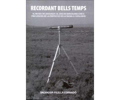 RECORDANT BELLS TEMPS. EL MUSEU DE ZOOLOGIA I EL ZOO DE BARCELONA COM A PRECURSORS DE LA PROTECCIÓ DE LA FAUNA A CATALUNYA
