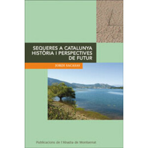 SEQUERES A CATALUNYA. HISTÒRIA I PERSPECTIVES DE FUTUR