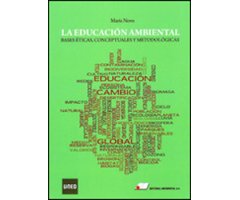 LA EDUCACIÓN AMBIENTAL: BASES ÉTICAS, CONCEPTUALES Y METODOLÓGICAS