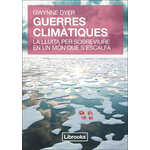 GUERRES CLIMÁTIQUES. LA LLUITA PER SOBREVIURE EN UN MÓN QUE S'ESCALFA