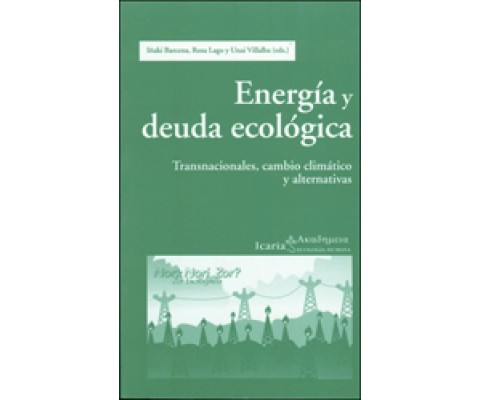 ENERGÍA Y DEUDA ECOLÓGÍCA: TRANSNACIONALES, CAMBIO CLIMÁTICO Y ALTERNATIVAS
