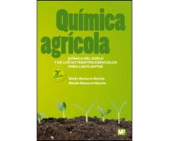 QUÍMICA AGRÍCOLA. QUÍMICA DEL SUELO Y DE LOS NUTRIENTES ESENCIALES PARA LAS PLANTAS 