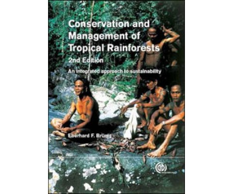 CONSERVATION AND MANAGEMENT OF TROPICAL RAINFORESTS