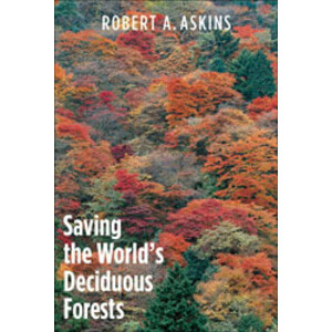 SAVING THE WORLD'S DECIDUOUS FORESTS