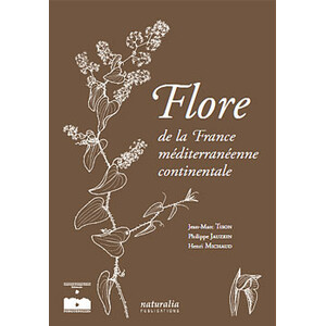 FLORE DE LA FRANCE MÉDITERRANÉENNE CONTINENTALE