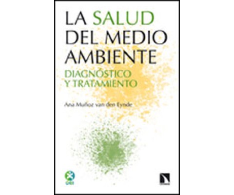 LA SALUD DEL MEDIO AMBIENTE. DIAGNÓSTICO Y TRATAMIENTO