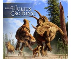 THE PALEOART OF JULIUS CSOTONYI 