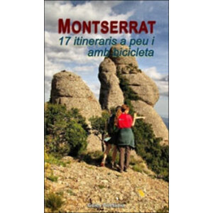 MONTSERRAT. 17 ITINERARIS A PEU I AMB BICICLETA