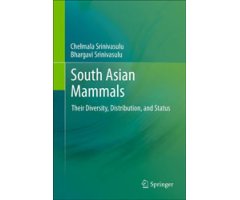 SOUTH ASIAN MAMMALS. THEIR DIVERSITY, DISTRIBUTION, AND STATUS
