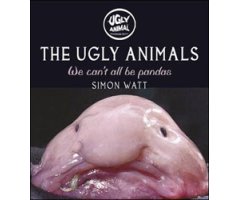 THE UGLY ANIMALS. WE CAN'T ALL BE PANDAS