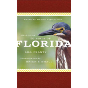 THE AMERICAN BIRDING ASSOCIATION FIELD GUIDE TO BIRDS OF FLORIDA