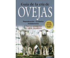 GUÍA DE LA CRÍA DE OVEJAS. REPRODUCCIÓN, CUIDADOS, INSTALACIONES