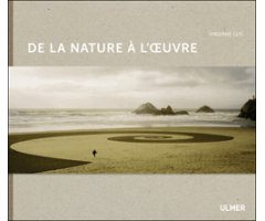 DE LA NATURE A L'OEUVRE