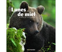 LUNES DE MIEL. SUR LES TRACES DE L'OURS SAUVAGE