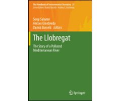THE LLOBREGAT: THE STORY OF A POLLUTED MEDITERRANEAN RIVER