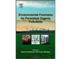 ENVIRONMENTAL FORENSICS FOR PERSISTENT ORGANIC POLLUTANTS