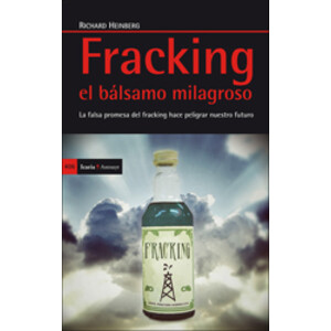 FRACKING. EL BÁLSAMO MILAGROSO
