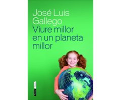 VIURE MILLOR EN UN PLANETA MILLOR