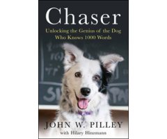 CHASER. UNLOCKING THE GENIUS OF THE DOG WHO KNOWS 1000 WORDS                                           