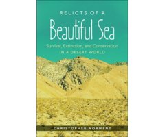 RELICTS OF A BEAUTIFUL SEA. SURVIVAL, EXTINCTION, AND CONSERVATION IN A DESERT WORLD