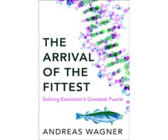 ARRIVAL OF THE FITTEST. SOLVING EVOLUTION\'S GREATEST PUZZLE