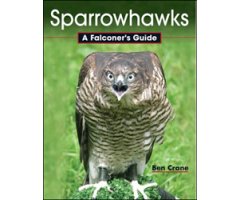 SPARROWHAWKS-A FALCONER'S GUIDE