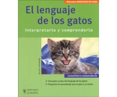 EL LENGUAJE DE LOS GATOS. INTERPRETARLO Y COMPRENDERLO