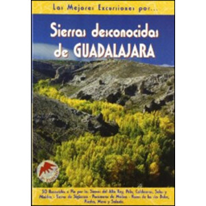 LAS MEJORES EXCURSIONES POR SIERRAS DESCONOCIDAS DE GUADALAJARA