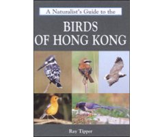 A NATURALIST'S GUIDE TO THE BIRDS OF HONG KONG