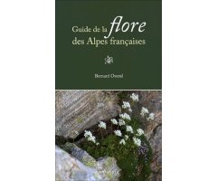 GUIDE DE LA FLORE DES ALPES FRANÇAISES
