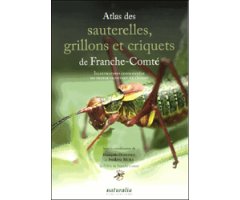 ATLAS DES SAUTERELLES, GRILLONS ET CRIQUETS DE FRANCE-COMTÉ