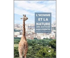 L'HOMME ET LA NATURE. UNE HISTOIRE MOUVEMENTÉE